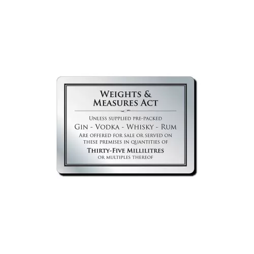 Mileta Silver Aluminium Rectangle Sign - Weights & Measures Act - Spirits 35ml 21 x 14.8cm - pack size 1