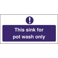 Mileta Kitchen Sink Safety Sign Self Adhesive Vinyl 100 x 200mm - Pot Wash Only - pack size 1