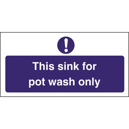 Mileta Kitchen Sink Safety Sign Self Adhesive Vinyl 100 x 200mm - Pot Wash Only - pack size 1